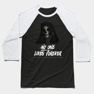 No One Lives Forever Death Baseball T-Shirt